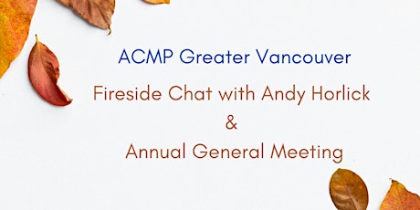 Imagen principal de ACMP Greater Vancouver AGM & Social Event with Andy Horlick fireside chat