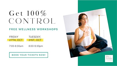 GET 100% CONTROL: How To Harness Stress And Self-Sabotage primary image