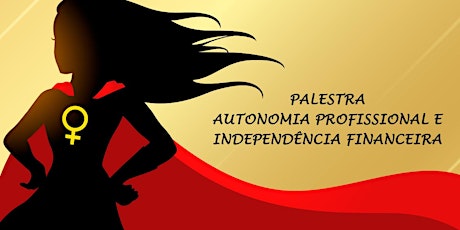 Imagem principal do evento Autonomia Profissional e Independência Financeira 