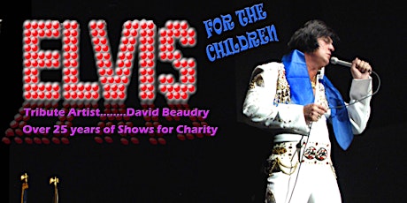 Image principale de Elvis for the Children (Charity Event)