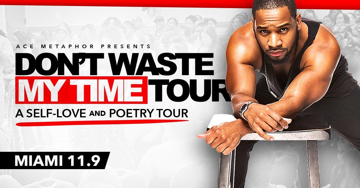 Don’t Waste My Time: A Self-Love & Poetry Tour