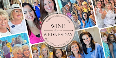 Imagem principal do evento Wine Down Wednesday - Business After Hours - Networking Event