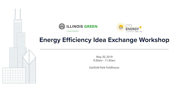 May 2019 Energy Efficiency Idea Exchange Workshop