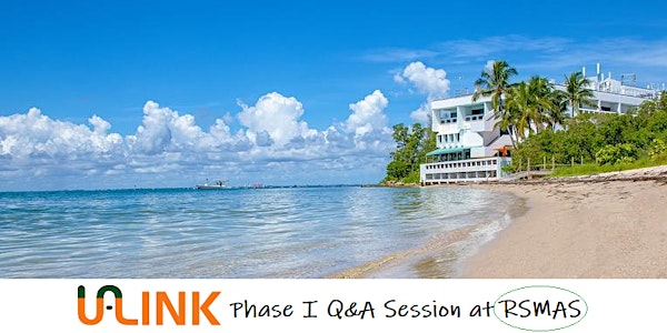 U-LINK Phase I Q&A Session at RSMAS