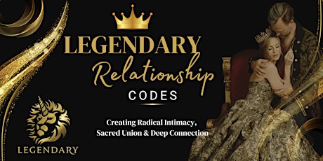 Creating Your Legendary Relationship: Radical Intimacy primary image