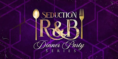 Primaire afbeelding van Seduction R&B Dinner Party Series