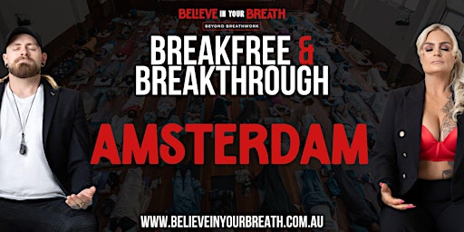 Imagem principal do evento Believe In Your Breath - Breakfree and Breakthrough AMSTERDAM