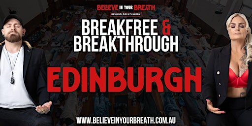 Primaire afbeelding van Believe In Your Breath - Breakfree and Breakthrough EDINBURGH
