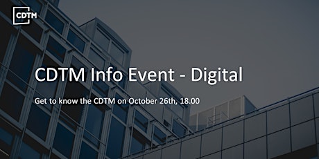 Immagine principale di Info Event - Digital: Get to know the CDTM community and study program 