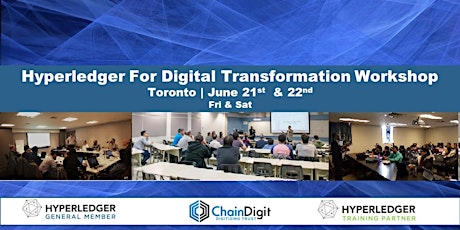Hyperledger for Digital Transformation : 2 Day Workshop Toronto primary image