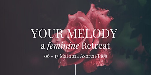 Hauptbild für Your Melody - A Feminine Retreat 2024