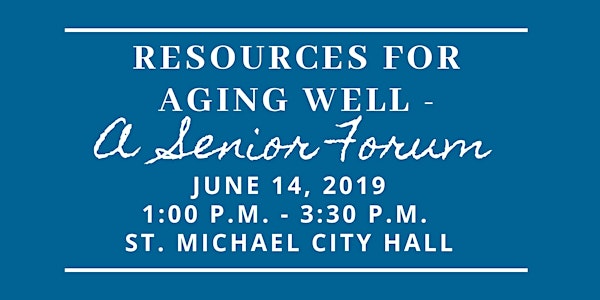 Resources for Aging Well; A Seminar for Seniors