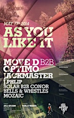 As You Like It w/ Move D B2B Optimo, Jackmaster, J.Phlip and more primary image