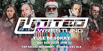 Imagem principal do evento United Wrestling Oxford, UW19 : Yule Be Sorry