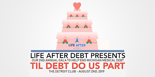 Life After Debt's 2nd Annual 'Til Debt Do Us Part Gala