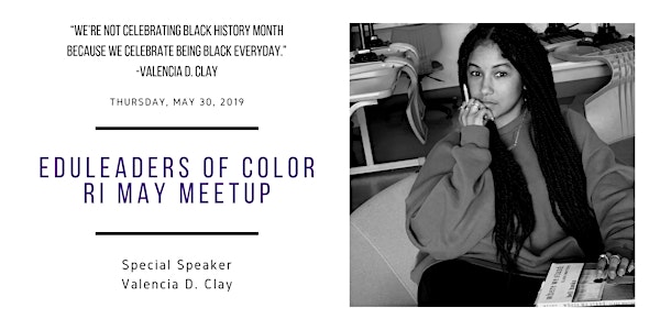 EduLeaders of Color RI May Meetup featuring Valencia D. Clay