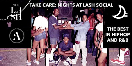 Take Care: Nights at Lash Social primary image
