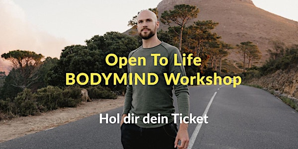 Open To Life BODYMIND Workshop von Tamay Jentjens - Berlin 29.06.-30.06.19