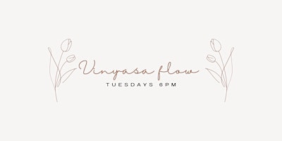 Imagem principal do evento Vinyasa Flow- Tuesday Nights!