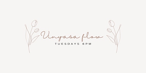 Vinyasa Flow- Tuesday Nights! primary image