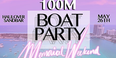 100 Meter Man x IGC Presents: 100M Boat Party At The Sandbar primary image