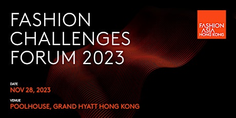 FASHION ASIA HONG KONG 2023: Fashion Challenges Forum primary image
