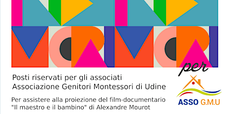 Immagine principale di Posti riservati SOLO agli associati Genitori Montessori di Udine per la Proiezione del film "Il mestro e il bambino" 