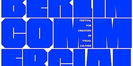 Hauptbild für BERLIN COMMERCIAL · Festival for Creators of Visual Culture