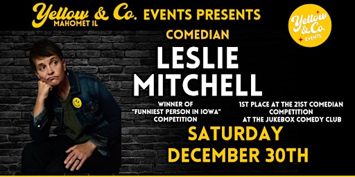 12/30 7:30pm Yellow and Co. presents Comedian Leslie Mitchell primary image
