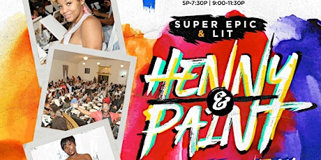 The Most Super Epic & Lit HENNY & PAINT! 