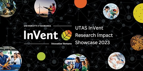 UTAS InVent Research Impact Showcase Evening 2023 primary image