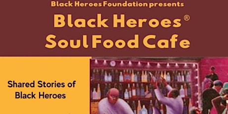 Black Heroes Soul Food Cafe. Black History Month Celebrations 20th Oct 2023 primary image