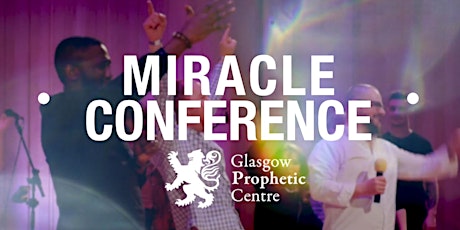 Miracle Conference - With God all things are possible!