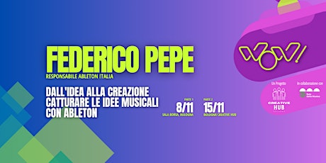 Immagine principale di Catturare le idee musicali con Federico Pepe (Responsabile Ableton Italia ) 