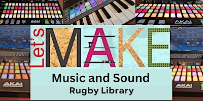 Imagem principal do evento Let's Make Music and Sound at Rugby Library