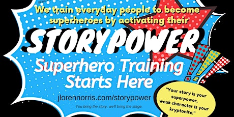 Image principale de StoryPower: Unleashing the superpower of your story. [[FREE WORKSHOP PREVIEW]]