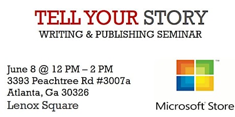 Tell Your Story Atlanta: Writing and Publishing Seminar at the Microsoft Store primary image