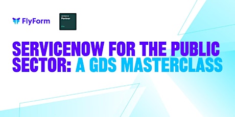 Image principale de ServiceNow for the public sector: A GDS masterclass