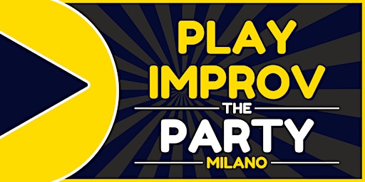 Immagine principale di Play Improv / The Party (Milano) 