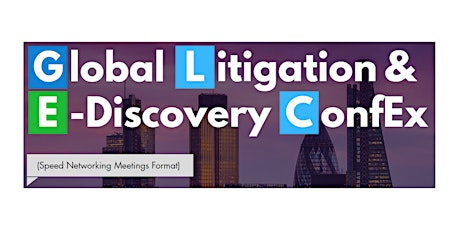 Global Litigation & E-Discovery ConfEx, London, UK, 27 June 2024 primary image