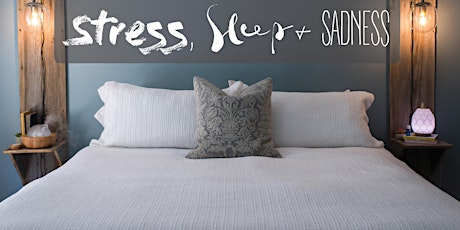 Would You Like Less Stress with More Sleep?