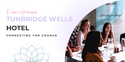Monthly EMPOWER Networking Event at The Tunbridge Wells Hotel primary image