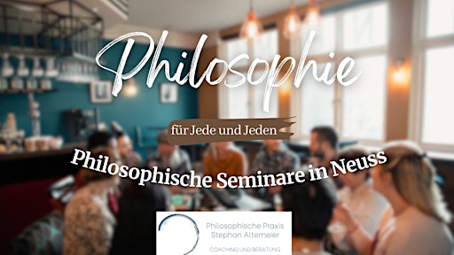 Collection image for Seminare der Philosophischen Praxis NRW in Neuss