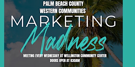 Western Palm Beach County Marketing Madness in Wellington