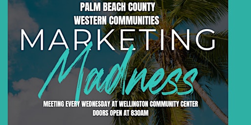 Hauptbild für Western Palm Beach County Marketing Madness in Wellington