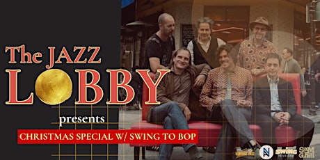 Imagen principal de The Jazz Lobby - Christmas Special- Swing to Bop & jam session!