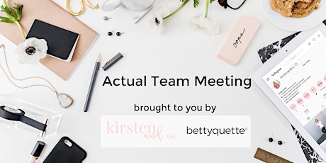 The Kirsten and co Actual Team Meeting  primary image