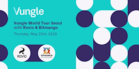 Vungle World Tour Seoul with Rovio & Bitmango primary image