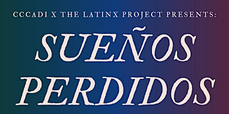 Sueños Perdidos: NYU The Latinx Project x CCCADI Event primary image