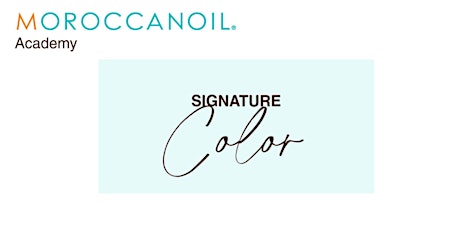 MOROCCANOIL NYC ACADEMY SIGNATURE COLOR: COLOR MASTERY CE HOURS ONLY